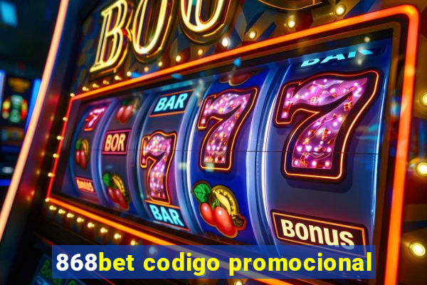 868bet codigo promocional